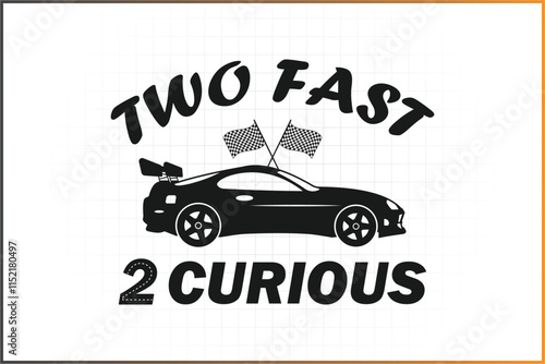 Racing, Race Design, Car racing, Birthday Cake topper, Birthday Shirt Design, Pitcrew, Pitcrew Mom, Pitcrew Dad, Checkered Flag, Racing Flag, 2 Fast 2 Curious, Two Fast Two Curious