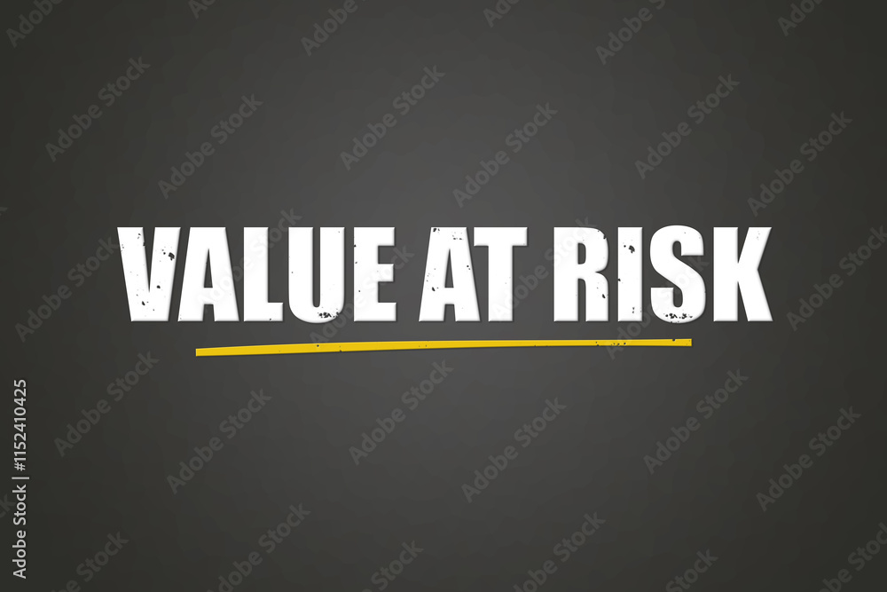 Fototapeta premium Value at Risk. A blackboard with white text. Illustration with grunge text style.