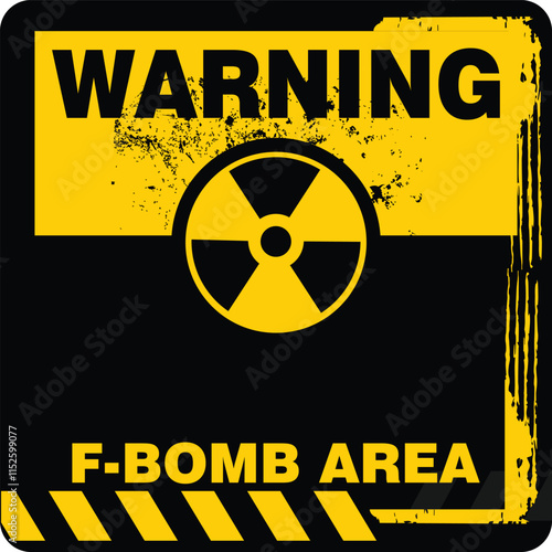 Warning, F-Bomb Area, sign vector