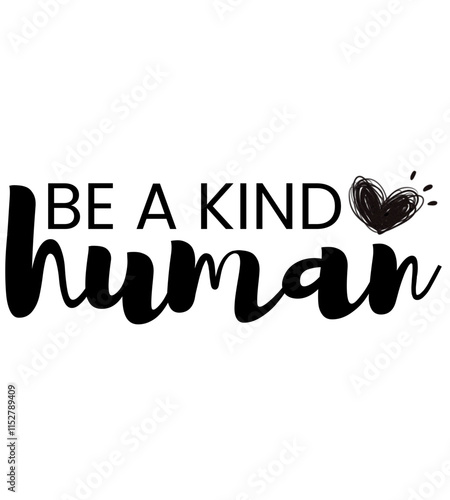 T Shirt Design Be a Kind Human with heart