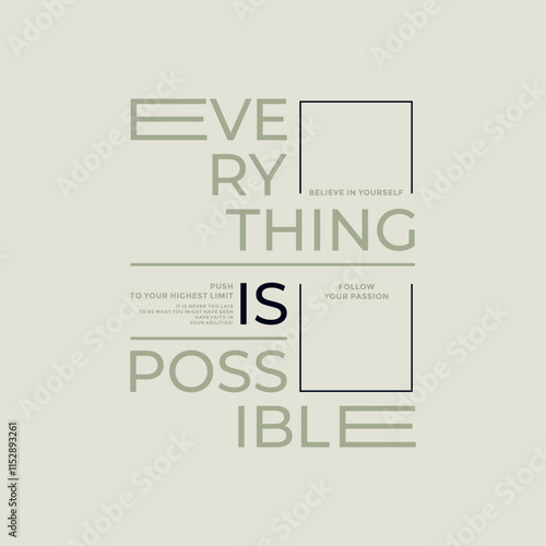 Everything is possible, abstract typography motivational quotes modern design slogan. Vector illustration graphics print t shirt, apparel, background, poster, banner, postcard or social media content.
