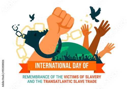 International Day of Remembrance of the Victims of Slavery and the Transatlantic Slave Trade Vector Illustration Featuring Broken Handcuffs on Hands