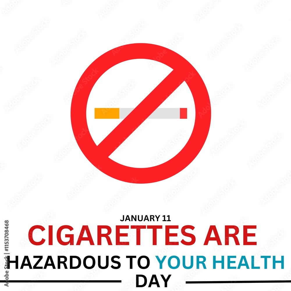 Cigarettes are Hazardous to Your Health Day to celebrate on January 11th. Cigarettes are Hazardous to Your Health Day to celebrate on January 11th.