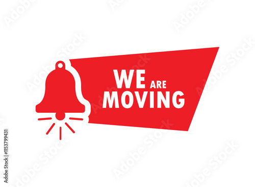 we are moving text warning and information sign	