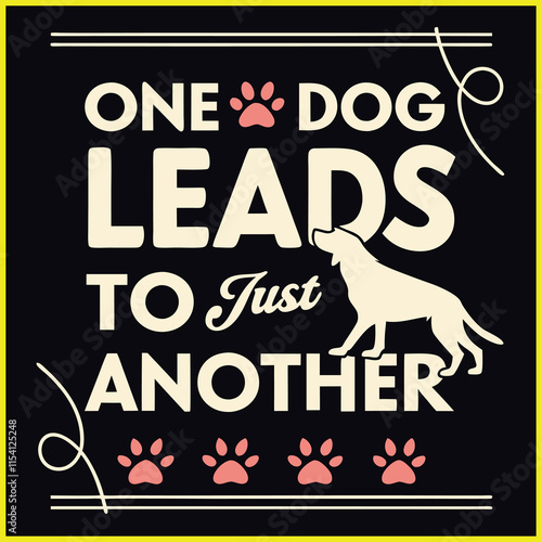 Cute Dog Lover T-shirt design, Dog Quote T-shirt design, Cute Dog Silhouette Design