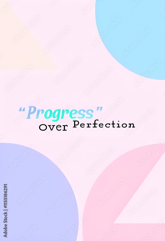 Progress Over Perfection Pastel Geometric Poster with Clean Typography
Progress Over Perfection Pastel Geometric Poster with Clean Typography