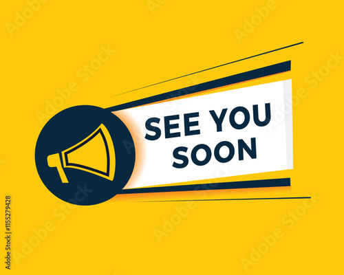 See you soon banner element with megaphone icon. vector design flat type.
