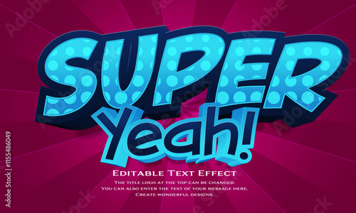”Super Yeah!” Editable title logo text style effect.3D and comical style with a deep red-purple radial pattern background, Light blue polka dot pattern, and dark navy blue edges. sans serif typeface
