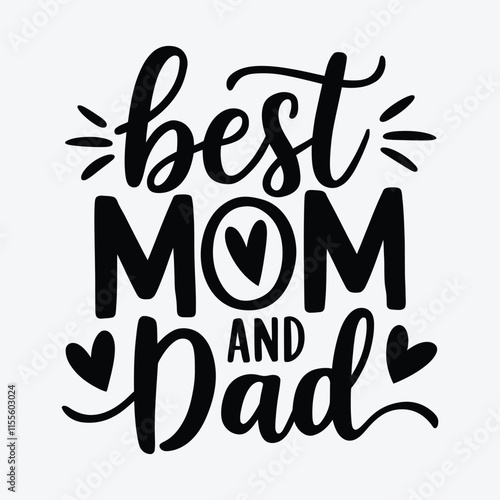 Best Mom And Dad Typography Design vector illustration
