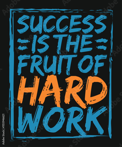 Success is the fruit of hard work quote typography t-shirt design. Artistic hand-drawn vector. Inspirational quotes minimalist t-shirt design.