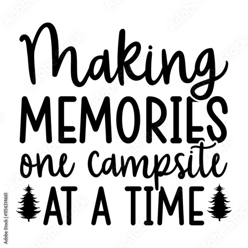 Making Memories One Campsite At A Time SVG