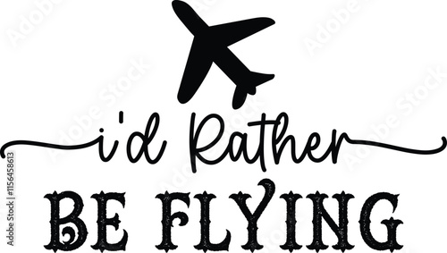 I'd Rather Be Flying