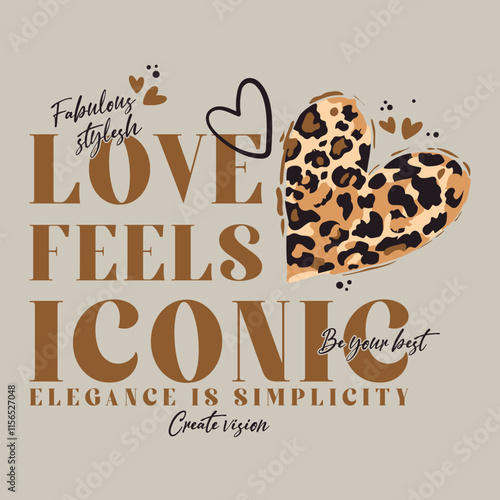heart drawing with leopard pattern inside, love feels iconic slogan typography, vector illustration, for t-shirt graphic.