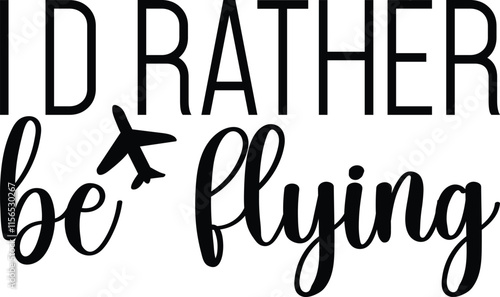 I'd Rather Be Flying