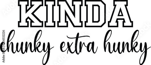 Kinda Chunky Extra Hunky