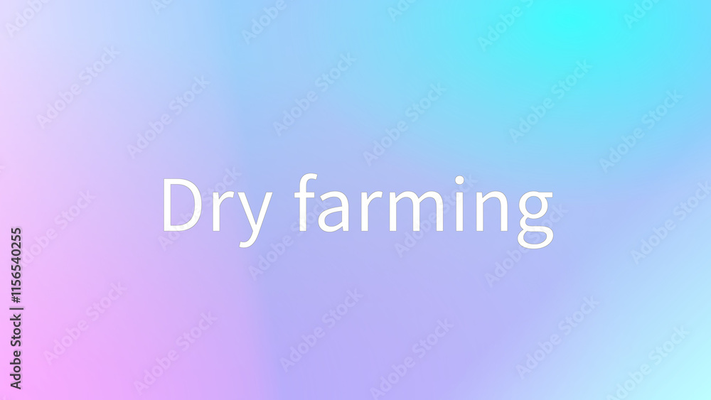 Dry farming のグラデーション背景イラスト Dry farming のグラデーション背景イラスト
