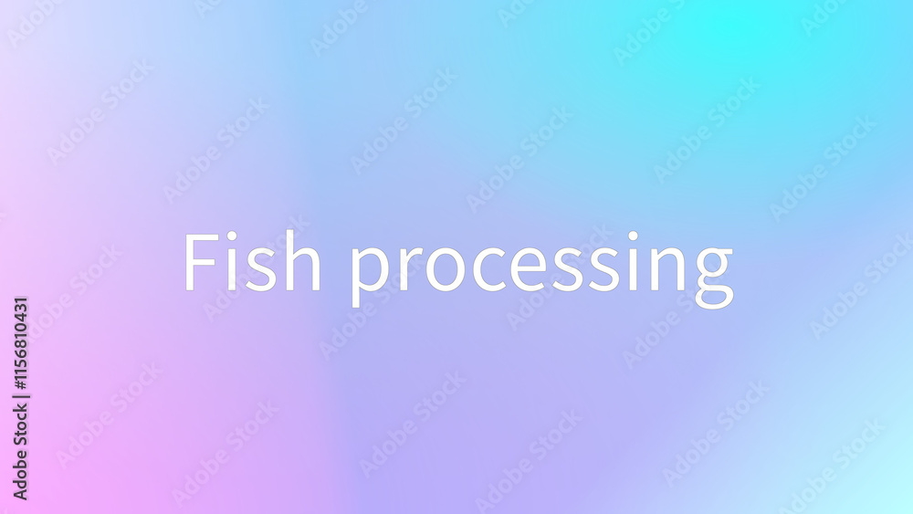 Fish processing のグラデーション背景イラスト Fish processing のグラデーション背景イラスト