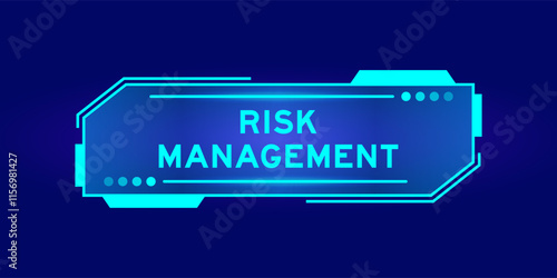 Futuristic hud banner that have word risk management on user interface screen on blue background