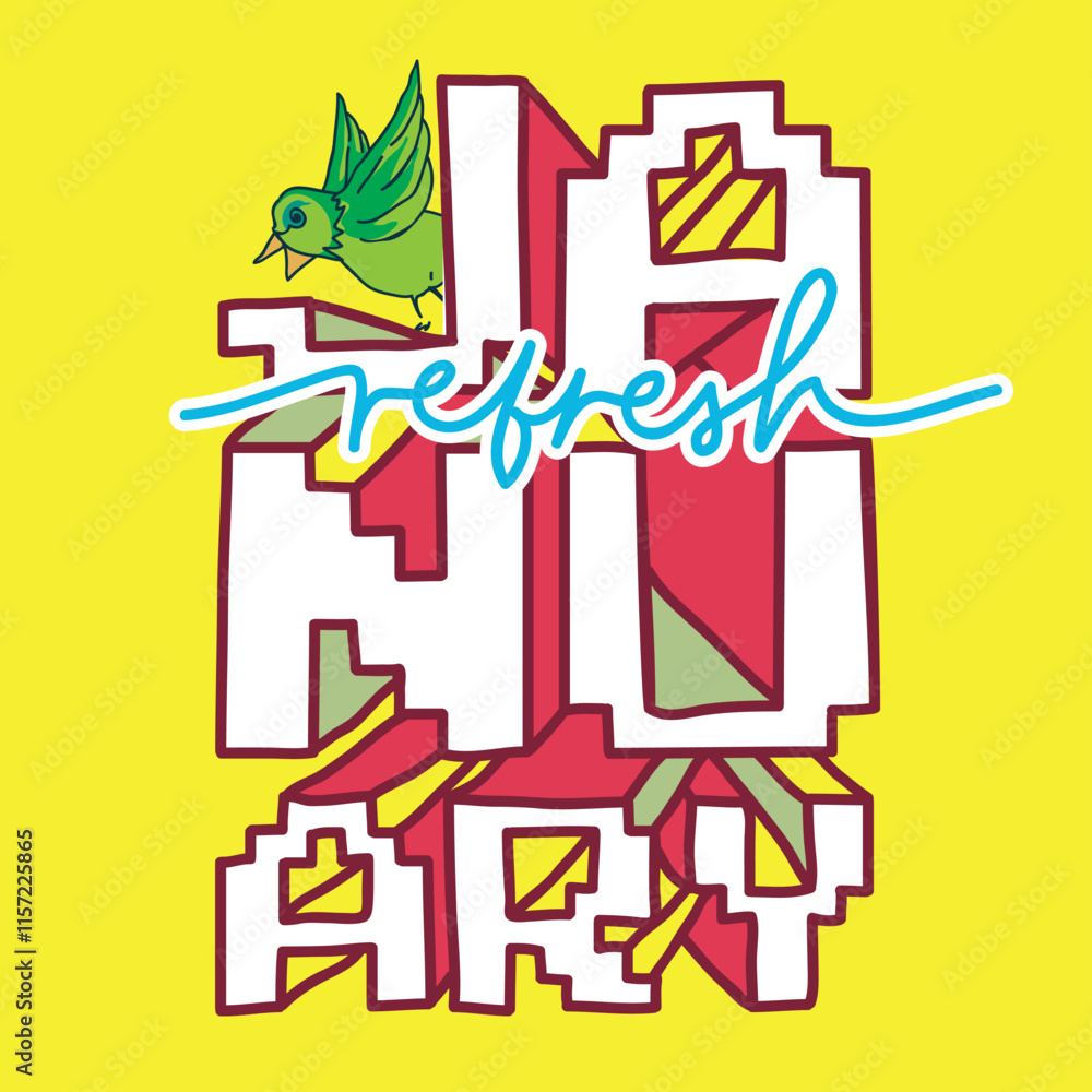 Bold illustration of the word “January” in red and white blocky letters with “refresh” in blue cursive, a green bird in flight, and a bright yellow background symbolizing optimism and renewal. Bold illustration of the word “January” in red and white blocky letters with “refresh” in blue cursive, a green bird in flight, and a bright yellow background symbolizing optimism and renewal.