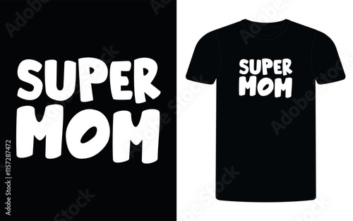 Super mom t shirt vector set, happy mothers day t-shirt set, mom graphic t shirt, Mom Retro design, Mom Life Retro,  mother's day element vector, lettering mom t shirt, mommy t shirt.