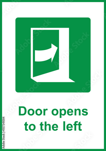 Green sign the door opens from you to the left. Designations the direction door opening in normal or emergency situations. Arrow pointing to the left shows the trajectory the door. Iso 7010.