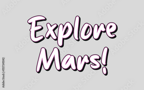 Mars explorer slogan t shirt design