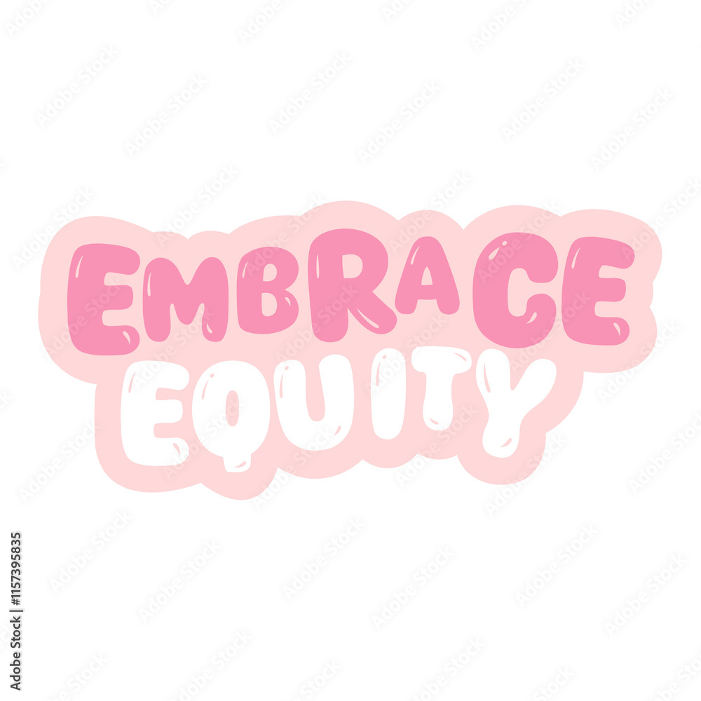 embrace equity sticker quotes women support women vibes in pink typography cute motivation lettering calligraphy
