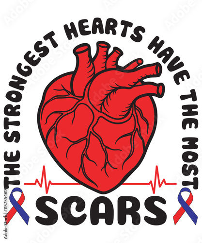 The STRONGEST HEARTS HAVE THE MOST SCARS  DESIGN