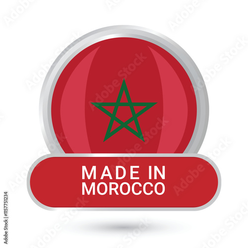 Made in Morocco flag button round glossy shiny 3D badge vector illustration isolated on white background for Independence Day 18 November, National Day, Proclamation of Independence Day,11th January