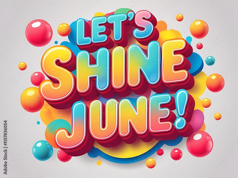 Lets Shine June Colorful Bubbly Design