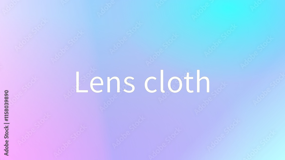 Lens cloth のグラデーション背景イラスト Lens cloth のグラデーション背景イラスト