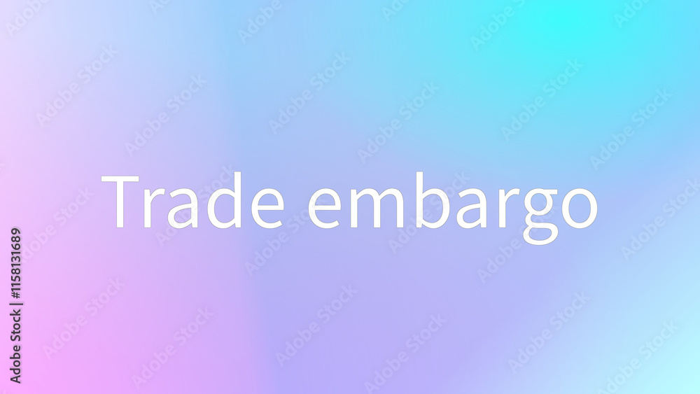 Trade embargo のグラデーション背景イラスト Trade embargo のグラデーション背景イラスト