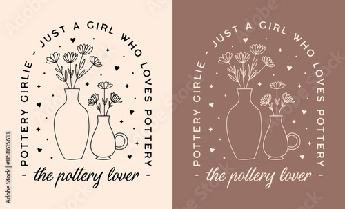 Just a girl who loves pottery girlie ceramic artist craft lover club class teacher funny humor quotes badge shirt design. Retro boho girly aesthetic floral vase printable poster print decor gift.