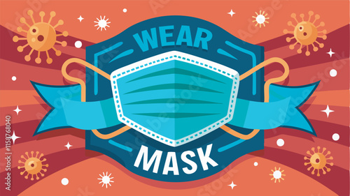 An orange banner with "WEAR MASK" in white font, surrounded by yellow virus particles, urging health safety. Mask depiction and urgent colors highlight virus protection importance.