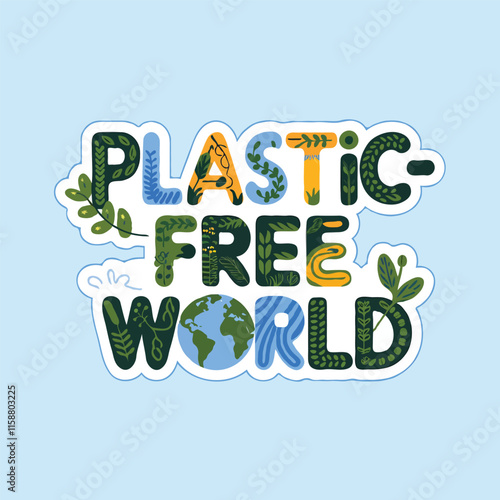 "Plastic-Free World" text for raising awareness against plastic pollution, earth day concept design.