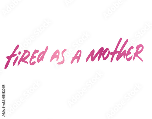 tired as a mother