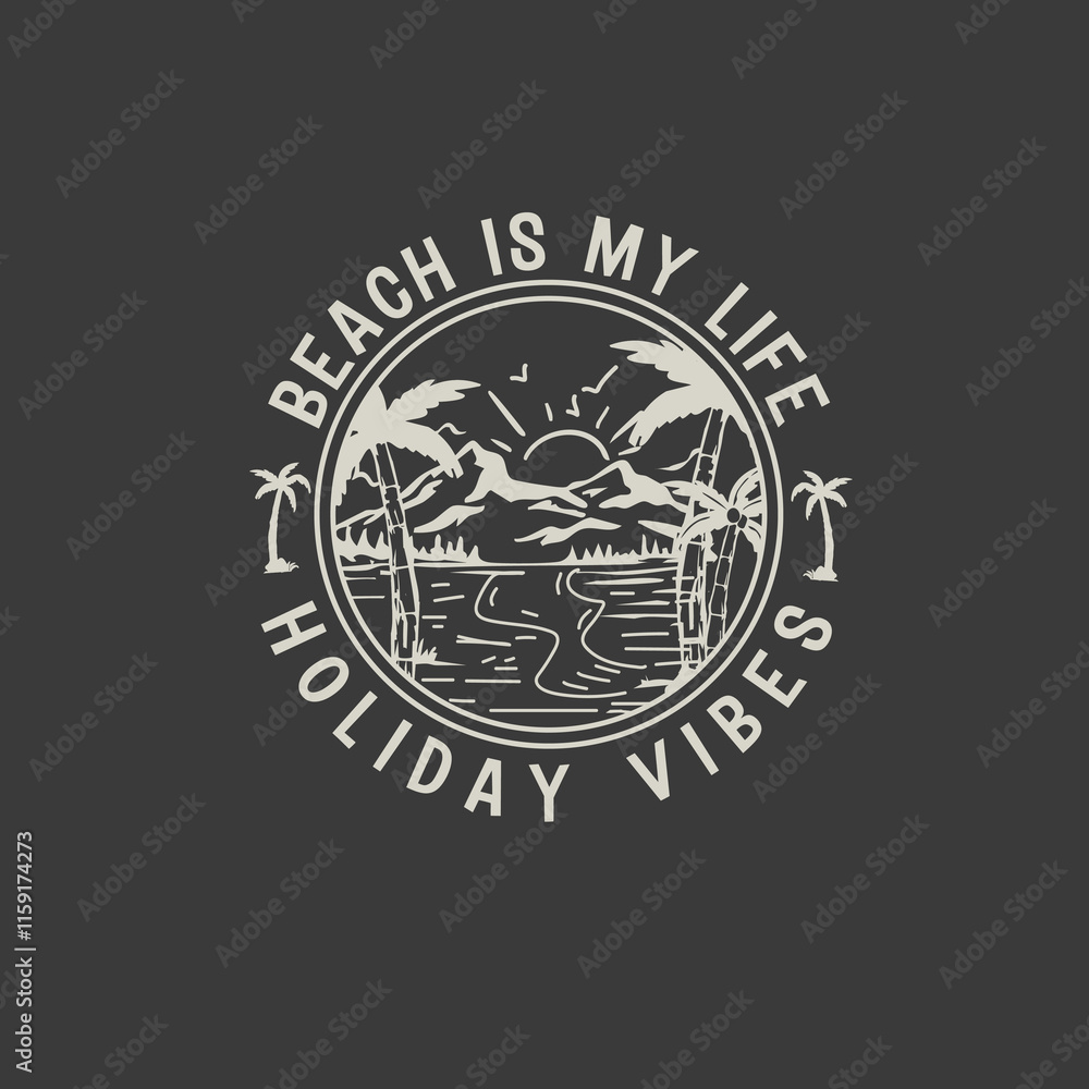Fototapeta premium Beach is my life Holiday Vibes summer print