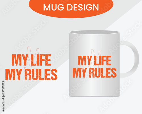 My Life My Rules mug design vector, new mug design.