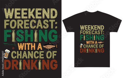 Weekend Forecast T-Shirt Design Featuring Fishing Theme with Fun Beer and Drinking Elements