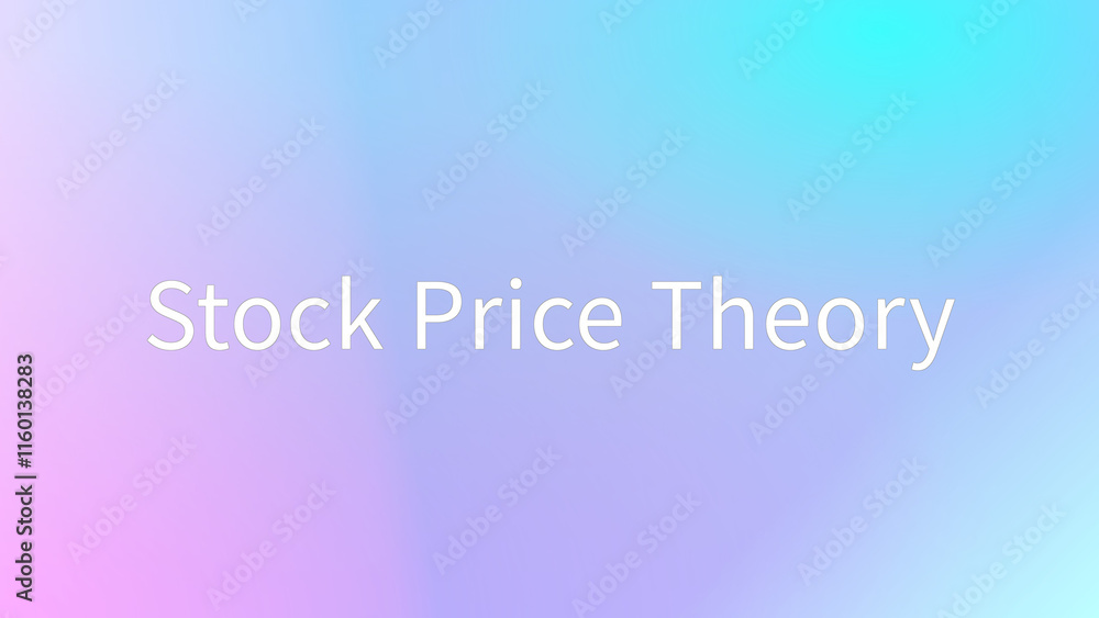 Stock Price Theory のグラデーション背景イラスト Stock Price Theory のグラデーション背景イラスト