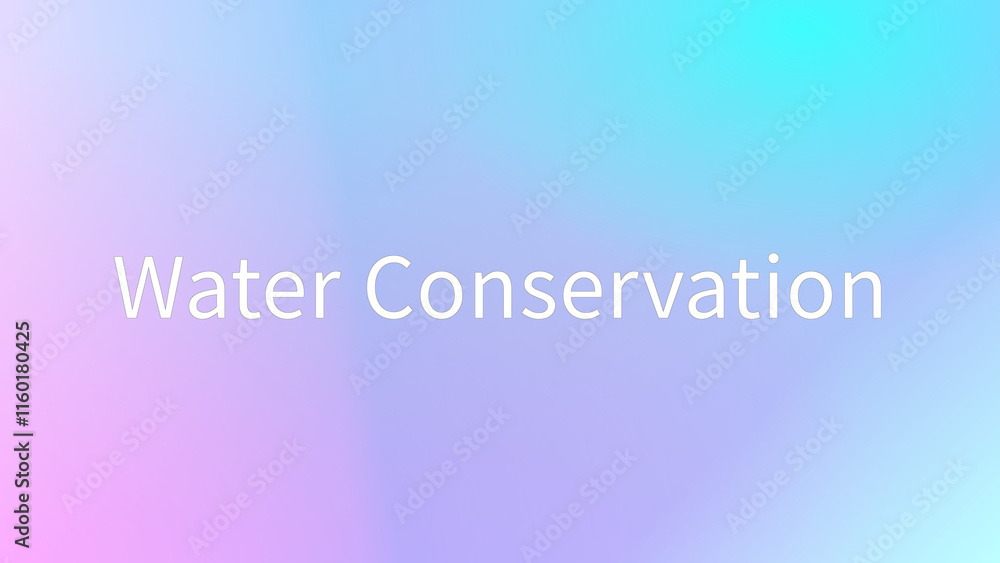 Water Conservation のグラデーション背景イラスト Water Conservation のグラデーション背景イラスト