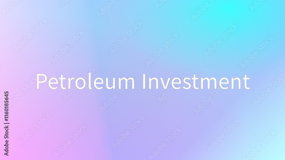 Petroleum Investment のグラデーション背景イラスト Petroleum Investment のグラデーション背景イラスト