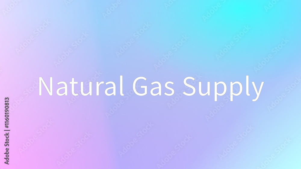 Natural Gas Supply のグラデーション背景イラスト Natural Gas Supply のグラデーション背景イラスト