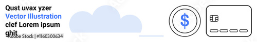 Cloud graphic alongside dollar sign and credit card icons. Ideal for financial services, online payments, digital banking, fintech, cloud storage solutions, secure transactions, ecommerce. Landing