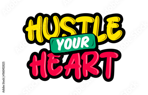 Hustle your heart typography quotes t shirt.eps
