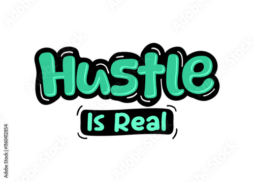 Hustle is real typography quotes t shirt.eps