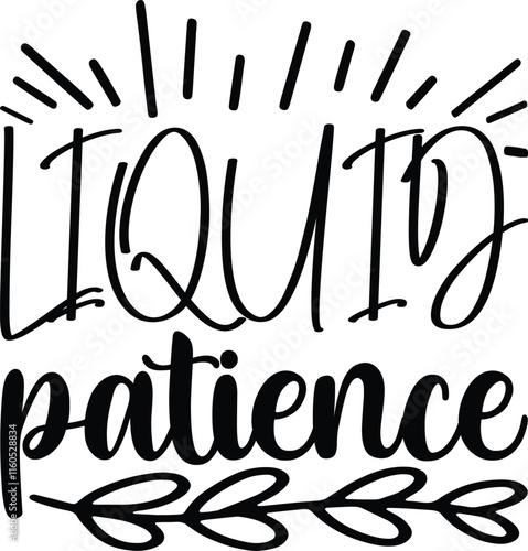 Liquid patience t-shirt