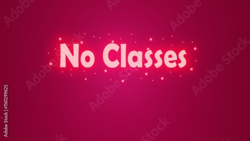 NO CLASSES text isolated on pink glitters bokeh background