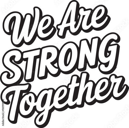 Text written with a vintage typewriter - Together we are strong