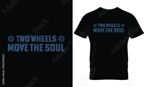 TWO WHEELS MOVE THE SOUL. T-shirt design.